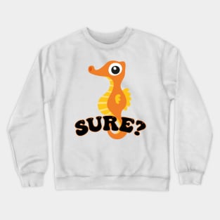 Suspicious Seahorse Crewneck Sweatshirt